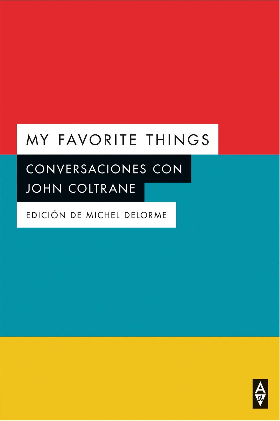 My Favorite Things Conversaciones Con John Contrane